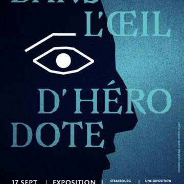 Exposition « Dans l’œil d’Hérodote »